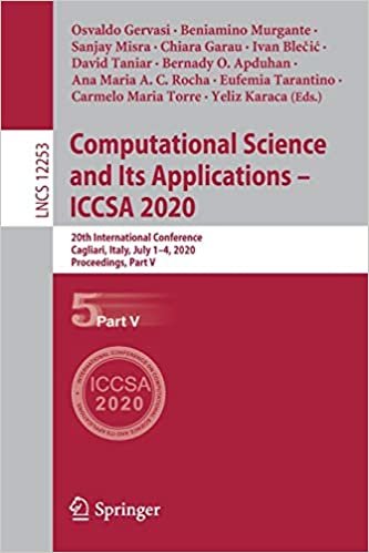 okumak Computational Science and Its Applications – ICCSA 2020: 20th International Conference, Cagliari, Italy, July 1–4, 2020, Proceedings, Part V (Lecture Notes in Computer Science, 12253, Band 12253)
