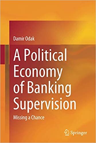 okumak A Political Economy of Banking Supervision: Missing a Chance