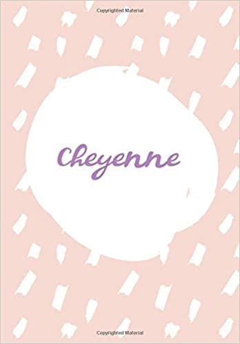 okumak Cheyenne: 7x10 inches 110 Lined Pages 55 Sheet Rain Brush Design for Woman, girl, school, college with Lettering Name,Cheyenne