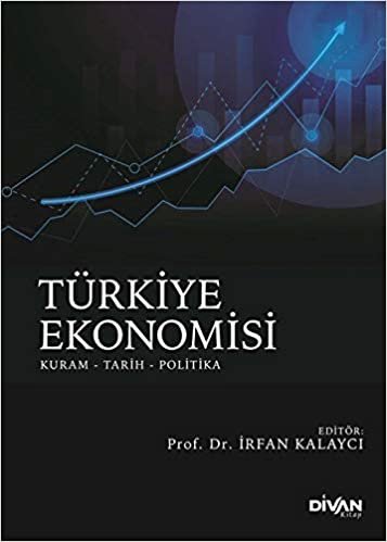 okumak Türkiye Ekonomisi: Kuram - Tarih - Politika