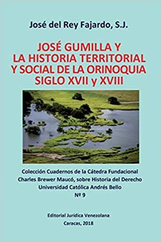 okumak JOSÉ GUMILLA Y LA HISTORIA TERRITORIAL Y SOCIAL DE LA ORINOQUIA. SIGLOS XVI y XVII