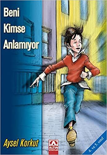 okumak BENİ KİMSE ANLAMIYOR