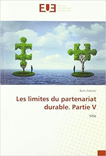 okumak Les limites du partenariat durable. Partie V: title