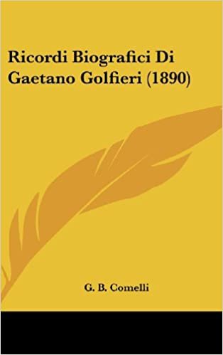 okumak Ricordi Biografici Di Gaetano Golfieri (1890)