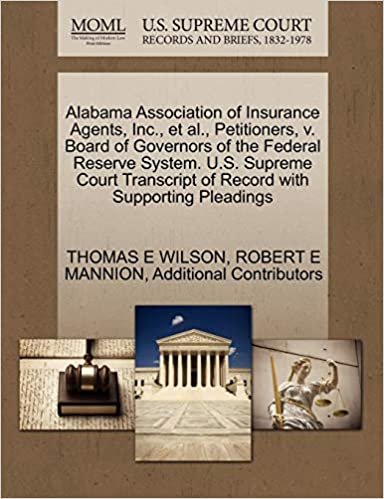 okumak Alabama Association of Insurance Agents, Inc., et al., Petitioners, v. Board of Governors of the Federal Reserve System. U.S. Supreme Court Transcript of Record with Supporting Pleadings