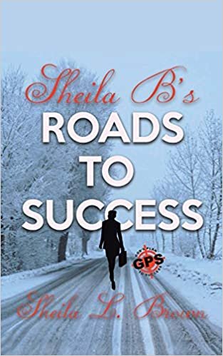 okumak Sheila B&#39;s Roads to Success: Gps&#39; God Path to Success