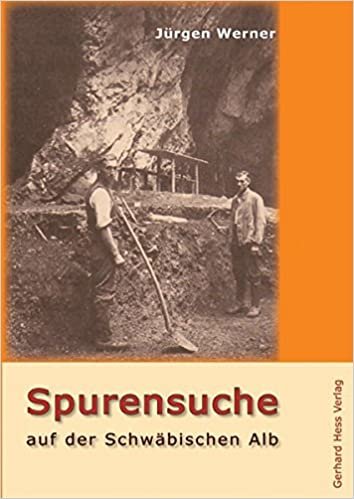 okumak Werner, J: Spurensuche auf der Schwäbischen Alb