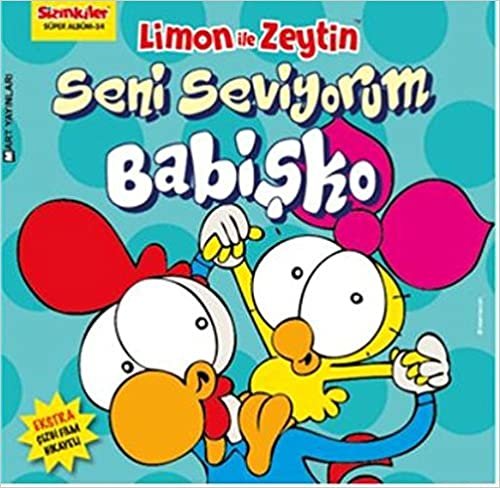 okumak Limon ile Zeytin - Seni Seviyorum Babişko: Sizinkiler Süper Albüm Ekstra çizgi film hikayeli