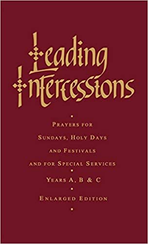 okumak Leading Intercessions: Prayers for Sundays, Holy Days and Festivals and for Special Services Years A, B and C - Enlarged Edition: Years A,B &amp; C