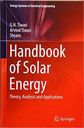 okumak Handbook of Solar Energy : Theory, Analysis and Applications