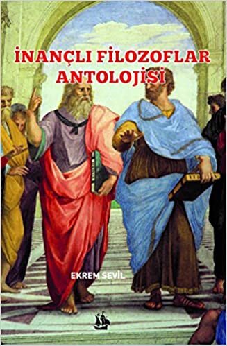 okumak İnançlı Filozoflar Antolojisi