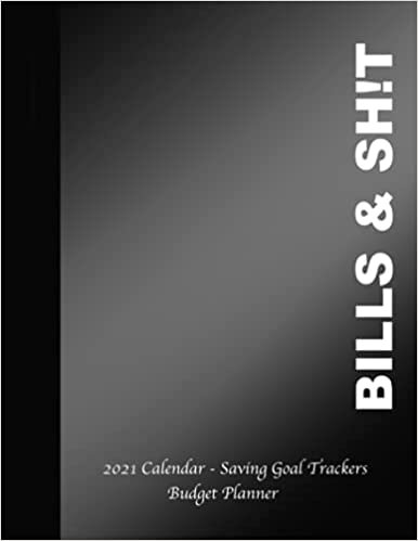 okumak Bills &amp; Sh!t: 2021 Calendar - Saving Goal Tracker - Budget Planner