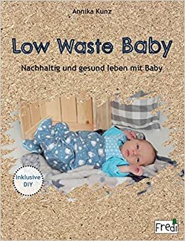 okumak Low Waste Baby: Nachhaltig und gesund leben mit Baby
