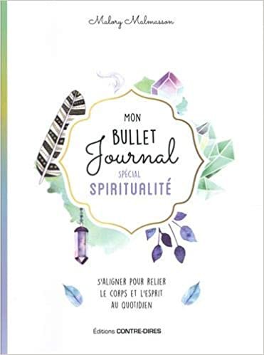 okumak Mon bullet journal spécial spiritualité : Pour prendre soin de son âme