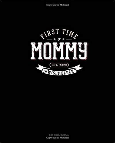 okumak First Time Mommy Est. 2020 #Wishmeluck: Dot Grid Journal