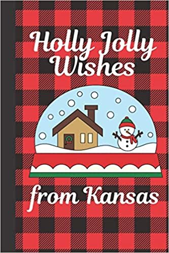 Holly Jolly Wishes From Kansas: Season Greetings From Kansas - Let It Snow - Merry Christmas - Snow Globe Gift - December 25th - Secret Santa - North Pole - Spread Cheer