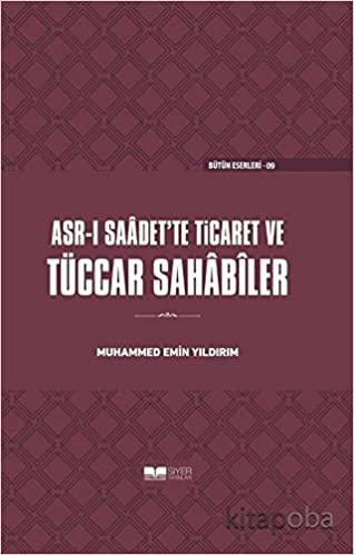 okumak Asr-ı Saadet&#39;te Ticaret ve Tüccar Sahabiler
