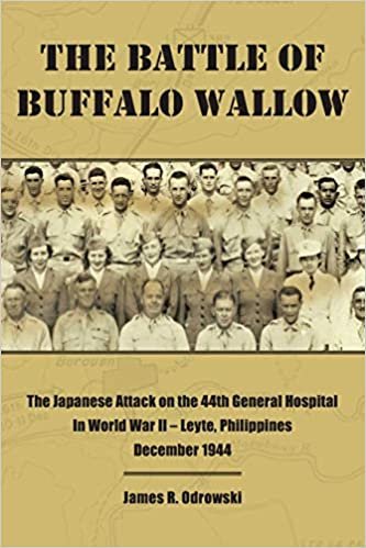okumak The Battle of Buffalo Wallow: The Japanese Attack on the 44th General Hospital in World War II – Leyte, Philippines December 1944