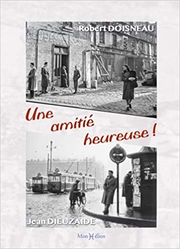 okumak Une Amitié Heureuse, Jean Dieuzaide - Robert Doisneau (ALBUM)