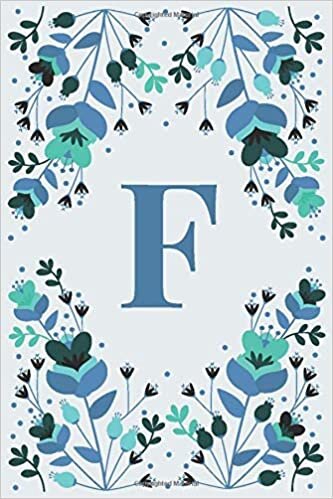 okumak F: Floral Pattern Initial F Composition Notebook Journal for School, Work, Home - 110 Lined Pages (55 Sheets) - 6&quot;x9&quot;