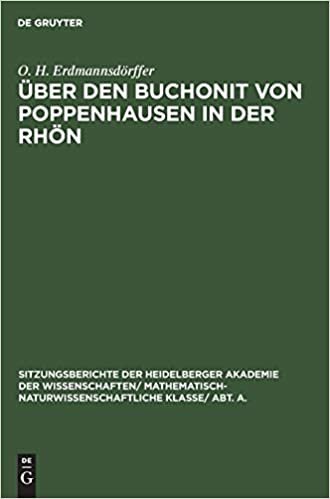 okumak Über den Buchonit von Poppenhausen in der Rhön (Sitzungsberichte Der Heidelberger Akademie Der Wissenschafte)