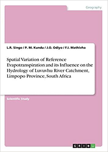 okumak Spatial Variation of Reference Evapotranspiration and its Influence on the Hydrology of Luvuvhu River Catchment, Limpopo Province, South Africa