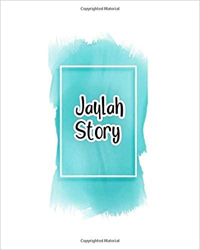 okumak Jaylah story: 100 Ruled Pages 8x10 inches for Notes, Plan, Memo,Diaries Your Stories and Initial name on Frame  Water Clolor Cover