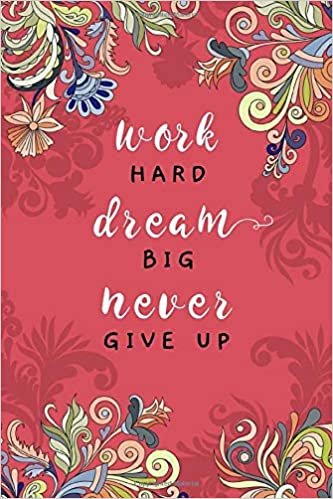 okumak Work Hard, Dream Big, Never Give Up: 4x6 Password Notebook with A-Z Tabs | Mini Book Size | Indian Curl Ornamental Floral Design Red