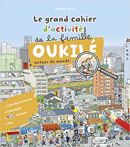 okumak Le grand cahier d&#39;activité de la famille Oukilé (autour du monde)