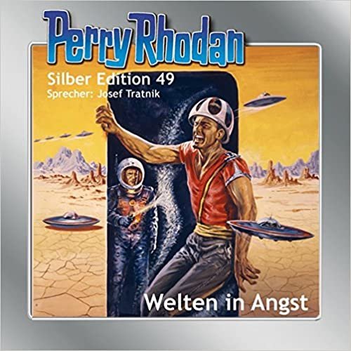 okumak Perry Rhodan Silber Edition 49 - Welten in Angst