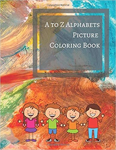okumak A to Z Alphabets Picture Coloring: Coloring Book For Kids Pictures And Words