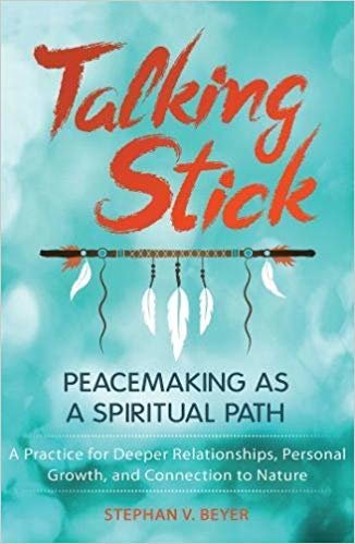 okumak Talking Stick: Peacemaking as a Spiritual Path