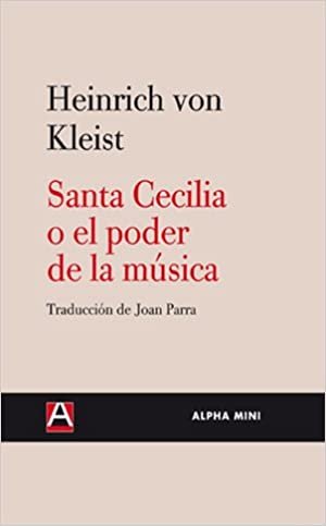 okumak SANTA CECILIA O EL PODER DE LA MUSICA (ALPHA MINI)