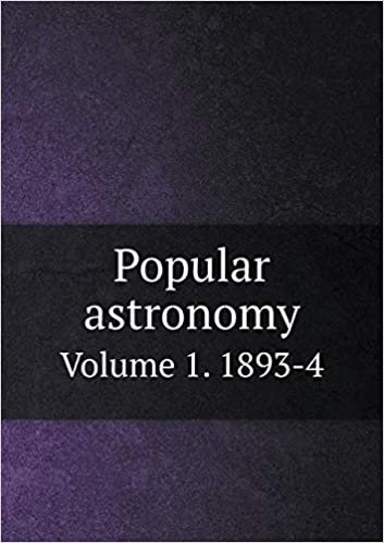 okumak Popular Astronomy Volume 1. 1893-4