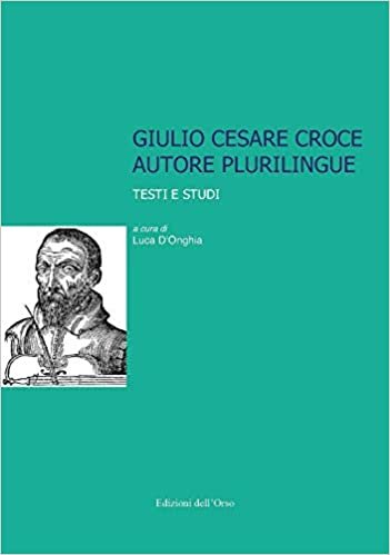 okumak Giulio Cesare Croce autore plurilingue. Testi e studi
