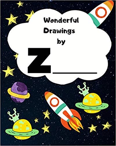 okumak Wonderful Drawings By Z______: Sketchbook for Boys, Blank paper for drawing and creative doodling or writing. Space themed design 8x10 120 Pages