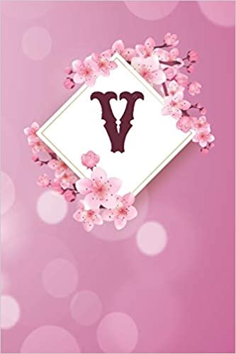 okumak V: Cheery blossom Floral Monogram V Notebook for Man, Women and Girls, size 6 x 9&quot; 120 pages