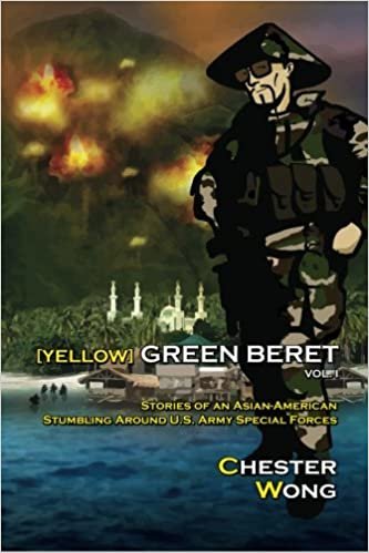okumak Yellow Green Beret: Stories of an Asian-American Stumbling Around U.S. Army Special Forces: Volume 1