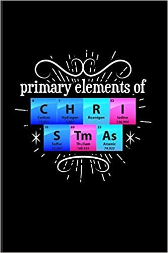 okumak Primary Elements Of C H R I S Tm As: Periodic Table Of Elements 2020 Planner | Weekly &amp; Monthly Pocket Calendar | 6x9 Softcover Organizer | For Teachers &amp; Students Fans