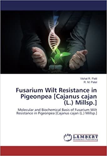 okumak Fusarium Wilt Resistance in Pigeonpea [Cajanus cajan (L.) Millsp.]: Molecular and Biochemical Basis of Fusarium Wilt Resistance in Pigeonpea [Cajanus cajan (L.) Millsp.]