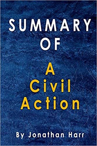 okumak Summary Of A Civil Action: By Jonathan Harr