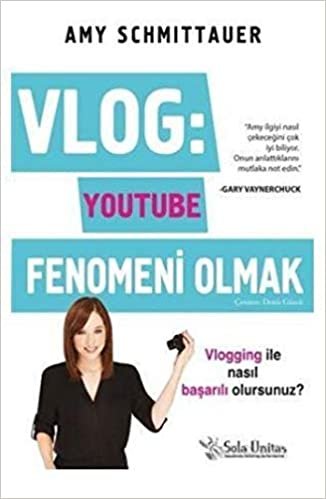 okumak Vlog: Youtube Fenomeni Olmak: Vlogging ile Nasıl Başarılı Olursunuz?