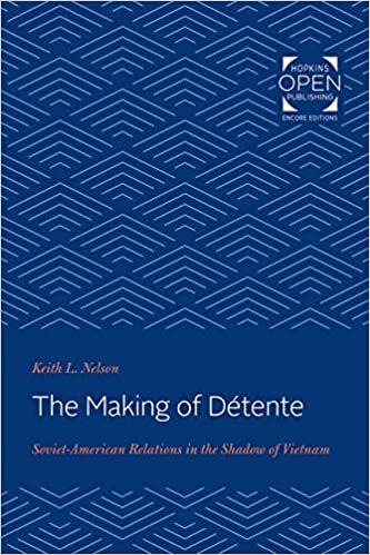 okumak The Making of Détente: Soviet-American Relations in the Shadow of Vietnam