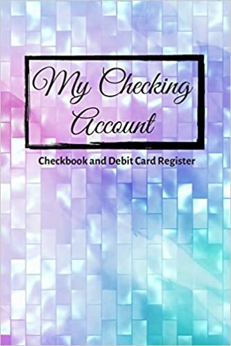 okumak My Checking Account: V.13 - Checkbook and Debit Card Register ; Personal Checking Account Balance, Simple Transaction Leager / double-sided perfect binding, non-perforated