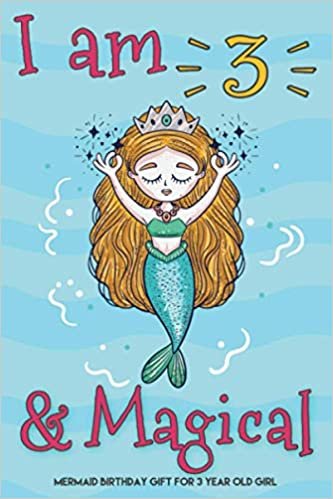 okumak I Am 3 And Magical Mermaid Birthday Gift For 3 Year Old Girl: 3th Mermaid Journal Sketchbook, Cute Birthday Gift For Little Girl Age 3, Mermaid Gifts For 3 Year Old Girls