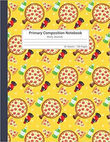okumak Pizza - Primary Composition Notebook: Dotted Midline and Picture Space | Elementary School Grades K-2 Exercise Book | 100 Kindergarten Story Pages - ... Slice Writing Journal | Draw &amp; Write Journal
