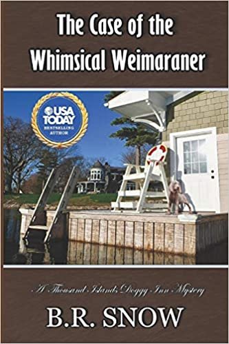 okumak The Case of the Whimsical Weimaraner (The Thousand Islands Doggy Inn Mysteries)