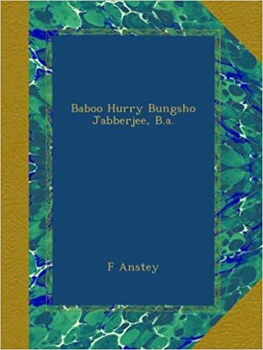 okumak Baboo Hurry Bungsho Jabberjee, B.a.