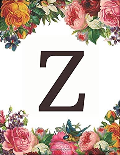 okumak Z: Monogram Initial Z Notebook for Women and Girls- Colorful Flowers-120 Pages 8.5 x 11