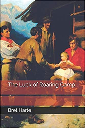 okumak The Luck of Roaring Camp